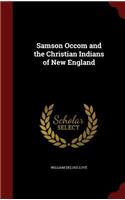 Samson Occom and the Christian Indians of New England: (English)