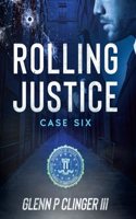 Rolling Justice - Case Six