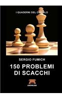 150 Problemi Di Scacchi