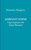 Adriano Lemmi Capo Supremo Dei Liberi Muratori