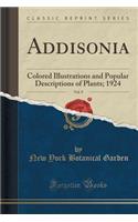 Addisonia, Vol. 9: Colored Illustrations and Popular Descriptions of Plants; 1924 (Classic Reprint)
