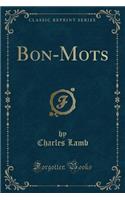Bon-Mots (Classic Reprint)