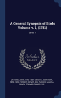 A General Synopsis of Birds Volume v. 1, (1781); Series 1