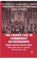 Leader Cult in Communist Dictatorships