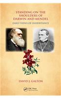 Standing on the Shoulders of Darwin and Mendel