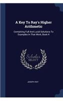 A Key To Ray's Higher Arithmetic