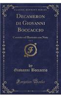 Decameron Di Giovanni Boccaccio, Vol. 5: Corretto Ed Illustrato Con Note (Classic Reprint)