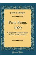 Pine Burr, 1969: Campbell University, Buies Creek, North Carolina (Classic Reprint)