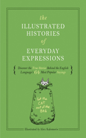 The Illustrated Histories of Everyday Expressions