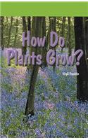 How Do Plants Grow?