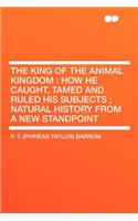 The King of the Animal Kingdom