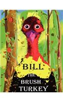 Bill the Brush Turkey