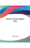 Sarah Or The Exemplary Wife