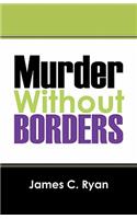 Murder Without Borders