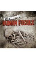 Human Fossils: (Fossilized!)