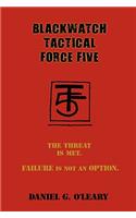 Blackwatch Tactical Force Five