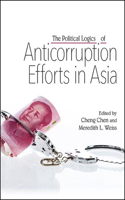 Political Logics of Anticorruption Efforts in Asia