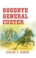 Goodbye General Custer: (English)