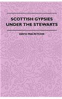 Scottish Gypsies Under The Stewarts