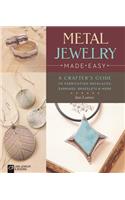 Metal Jewelry Made Easy