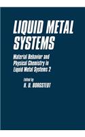 Liquid Metal Systems