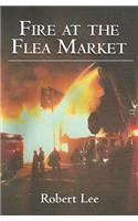 Fire at the Flea Market