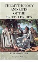 Mythology and Rites of the British Druids: (English)