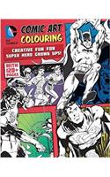 DC Comics Comic Art Colouring for Male Fans: Creative Fun for Super Hero Grown Ups!