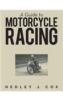 Guide to Motorcycle Racing