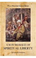 Sufi Message of Spiritual Liberty