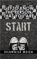 Get to Know the Person That You Are