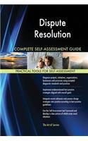 Dispute Resolution Complete Self-Assessment Guide