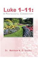 Luke 1-11: A Pentecostal Commentary(English)