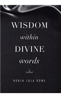 Wisdom Within Divine Words