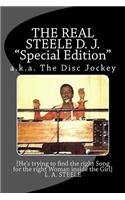 THE REAL STEELE D. J. Special Edition: The Disc Jockey