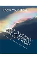 Know Your Bible - Book 18 - Numbers, Book Of To Perida