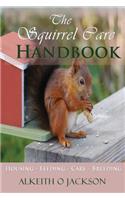 Squirrel Care Handbook