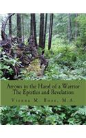 Arrows in the Hand of a Warrior: The Epistles and Revelation(English)