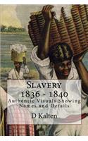 Slavery 1836 - 1840