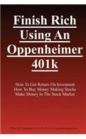 Finish Rich Using an Oppenheimer 401k
