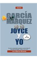 Garcia Marquez, Joyce Y Yo