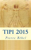 Tipi - Techniques, Inventions Et Procedes Imaginaires - Edition 2015