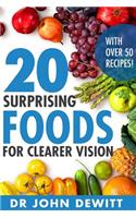 20 Surprising Foods for Clearer Vision
