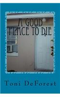 A Good Place to Die: (English)