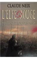 L'Elfe rouge - la légende de Ronce de Mohan: (1 Les Chroniques d'Ishmaar)