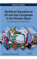 Workforce Education at Oil and Gas Companies in the Permian Basin: Emerging Research and Opportunities
