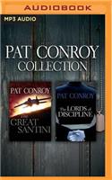 Pat Conroy - Collection: The Great Santini & the Lords of Discipline