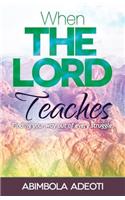 When The Lord Teaches