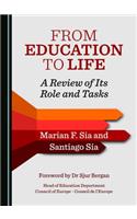 From Education to Life: A Review of Its Role and Tasks
