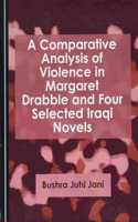 Comparative Analysis of Violence in Margaret Drabble and Four Selected Iraqi Novels